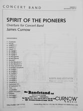 Load image into Gallery viewer, Spirit of the Pioneers; Overture for Concert Band James Curnow
