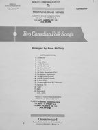 Two Canadian Folk Songs Anne McGinty